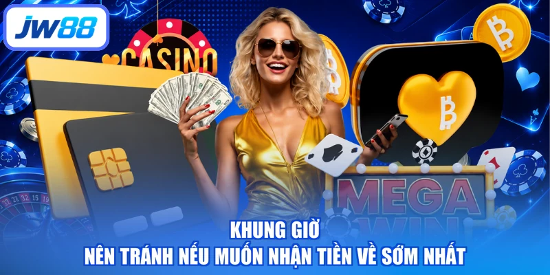Khung giờ nên tránh nếu muốn nhận tiền về sớm nhất