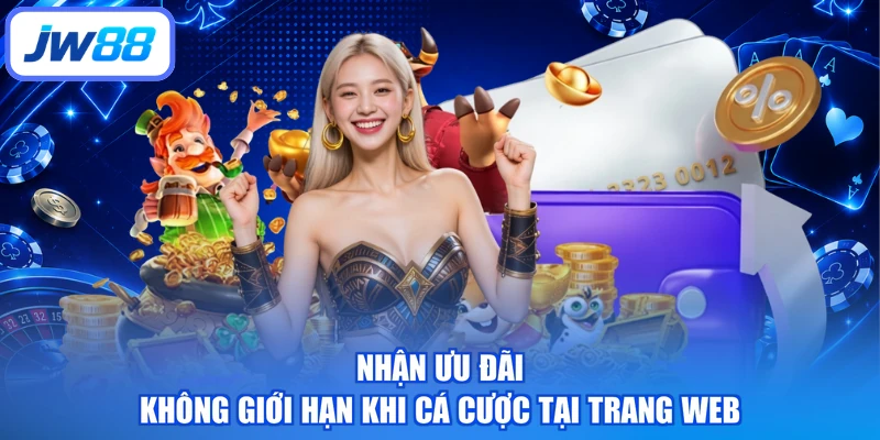 Nhận ưu đãi không giới hạn khi cá cược tại trang web
