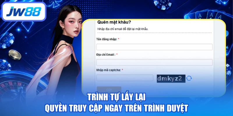 Trình tự lấy lại quyền truy cập ngay trên trình duyệt